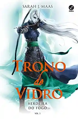 Livro PDF: Trono de vidro: Herdeira do fogo (vol. 3)