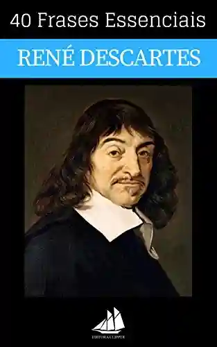 Livro PDF: 40 Frases Essenciais de René Descartes