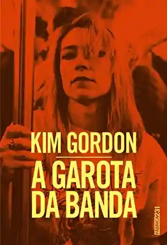 Livro PDF: A garota da banda: Uma autobiografia