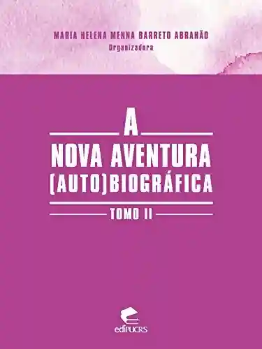 Livro PDF A nova aventura (auto)biográfica:: tomo II