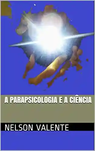 Livro PDF A Parapsicologia e a ciência