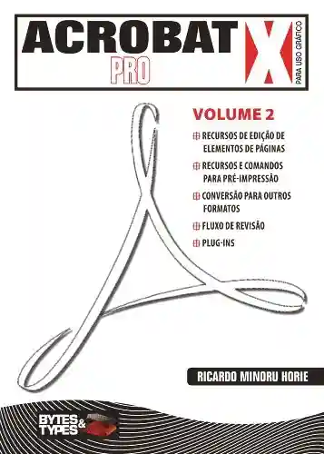 Livro PDF: Acrobat 9 Pro e Pro Extended para uso gráfico – Volume 2