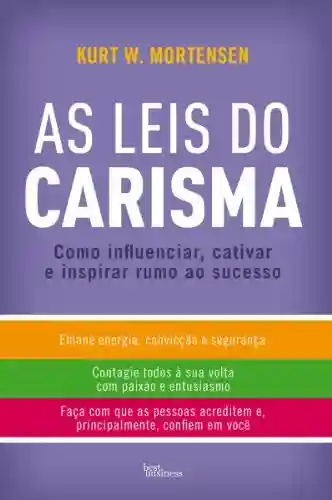 Capa do livro: As Leis do Carisma: Como influenciar, cativar e inspirar rumo ao sucesso - Ler Online pdf
