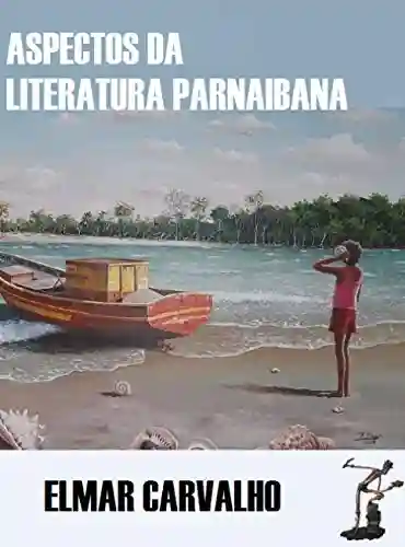 Capa do livro: Aspectos da Literatura Parnaibana - Ler Online pdf
