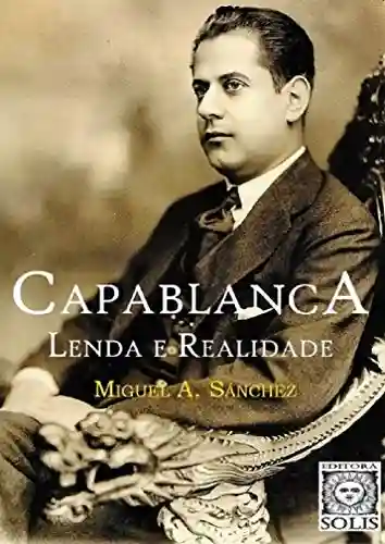 Livro PDF: Capablanca, Lenda e Realidade