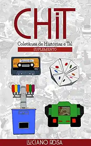 Livro PDF: Coletânea de Histórias e Tal: Suplemento (CHiT Livro 4)