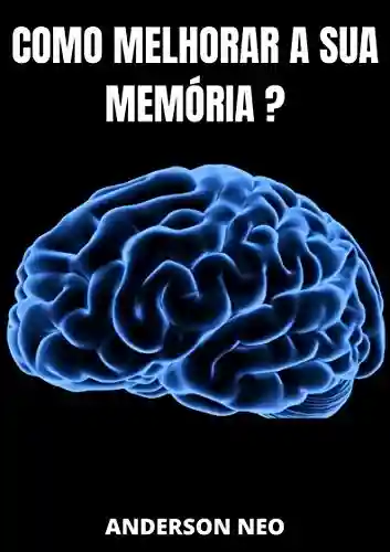 Capa do livro: Como melhorar a sua memória ? - Ler Online pdf