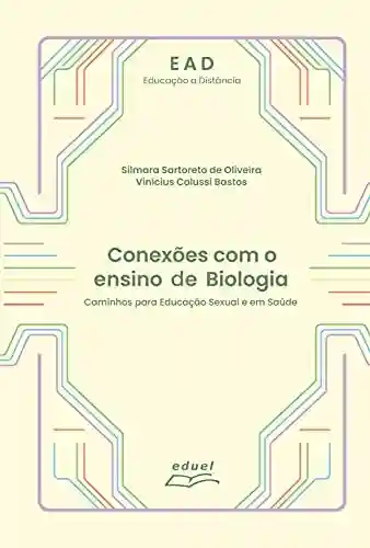 Livro PDF: Conexões com o ensino de Biologia: Caminhos para Educação Sexual e em Saúde