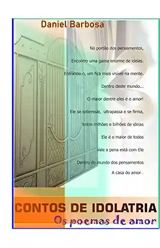 Livro PDF: Contos de Idolatria: Os poemas de amor!