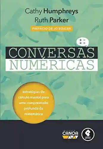 Livro PDF: Conversas Numéricas: Estratégias de Cálculo Mental para uma Compreensão Profunda da Matemática
