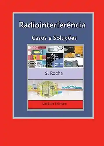 Livro PDF Curso de Radiointerferência Casos e Soluções: Studium Telecom Livros Técnicos