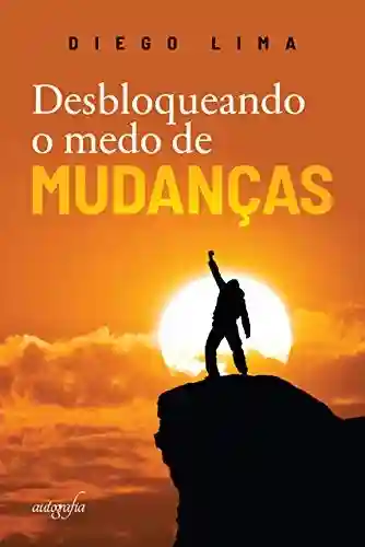 Livro PDF: Desbloqueando o medo de mudanças