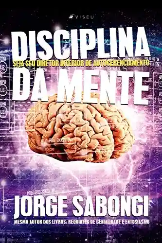 Capa do livro: Disciplina da mente: Seja seu Diretor Interior de Autogerenciamento - Ler Online pdf
