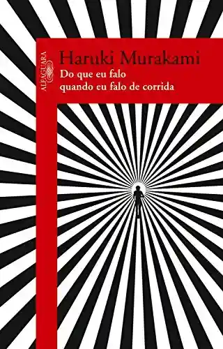 Livro PDF Do que eu falo quando eu falo de corrida: Um relato pessoal