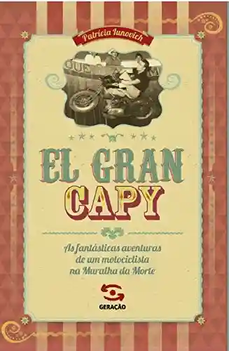 Capa do livro: El Gran Capy: As fantásticas aventuras de um motociclista na Muralha da Morte - Ler Online pdf