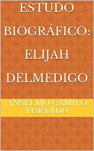 Capa do livro: Estudo Biográfico: Elijah Delmedigo - Ler Online pdf