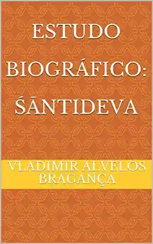 Livro PDF Estudo Biográfico: Śāntideva