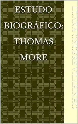 Livro PDF: Estudo Biográfico: Thomas More