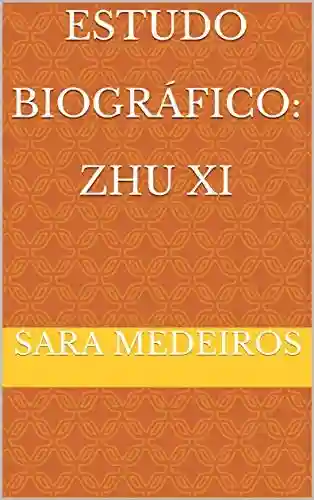 Livro PDF: Estudo Biográfico: Zhu Xi