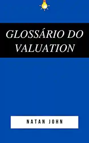 Livro PDF: Glossário do Valuation