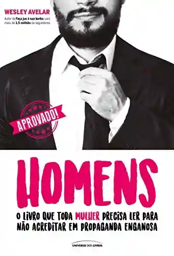 Livro PDF Homens: o livro que toda mulher precisa ler para não acreditar em propaganda enganosa
