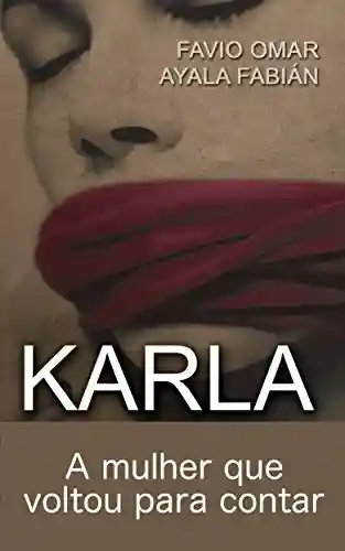 Livro PDF Karla: A mulher que voltou para contar