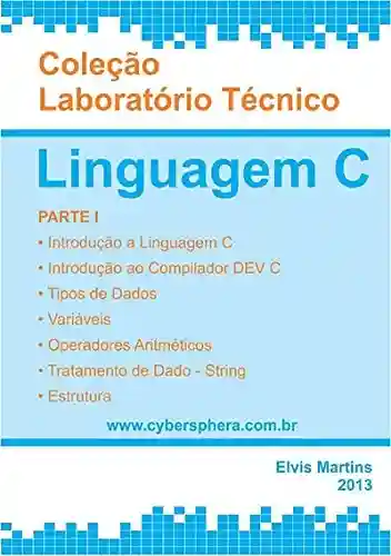 Livro PDF: LaboratÓrio TÉcnico Linguagem C Parte I