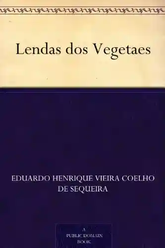 Livro PDF Lendas dos Vegetaes