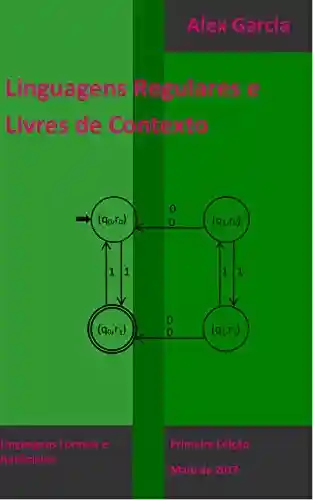Capa do livro: Linguagens Regulares e Livres de Contexto (Linguagens Formais e Autômatos Livro 1) - Ler Online pdf