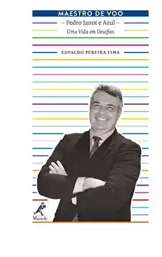 Capa do livro: Maestro de Voo: Pedro Janot e Azul: Uma Vida em Desafios - Ler Online pdf