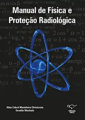 Livro PDF: Manual de física e proteção radiológica