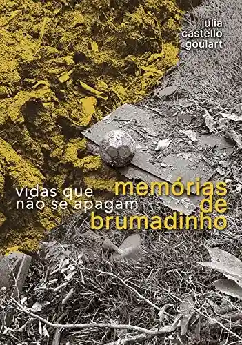 Capa do livro: Memórias de Brumadinho: Vidas que não se apagam - Ler Online pdf