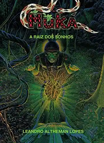 Livro PDF MUKÁ: A RAIZ DOS SONHOS