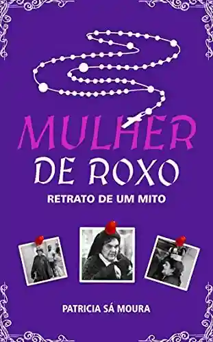Livro PDF: Mulher de Roxo: Retrato de um Mito