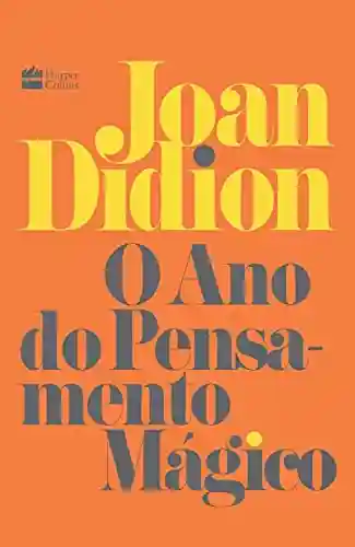 Capa do livro: O ano do pensamento mágico - Ler Online pdf