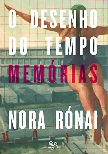 Capa do livro: O desenho do tempo: Memórias - Ler Online pdf