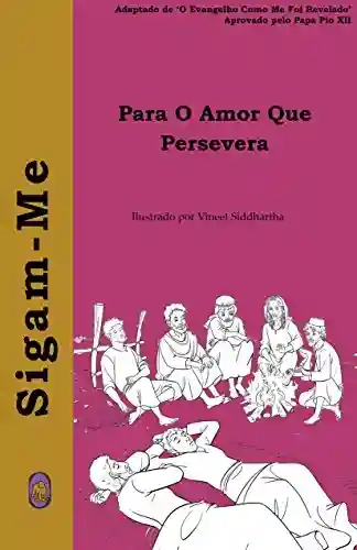 Capa do livro: Para O Amor Que Persevera (Sigam-me Livro 3) - Ler Online pdf