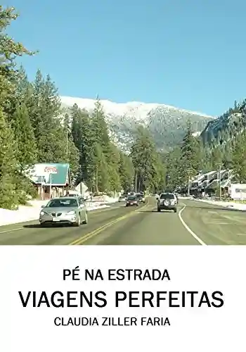 Livro PDF Pé na Estrada: Viagens Perfeitas