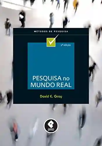 Livro PDF: Pesquisa no Mundo Real (Métodos de Pesquisa)