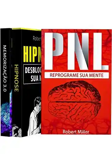 Capa do livro: PNL, Hipnose e Memorização (3 Livros em 1) - Ler Online pdf