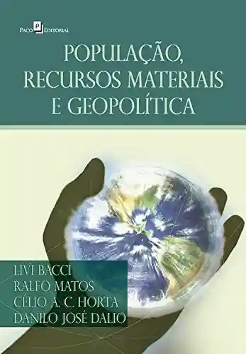 Capa do livro: População, recursos materiais e geopolítica - Ler Online pdf