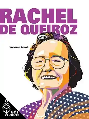 Livro PDF: Rachel de Queiroz (Coleção Terra Bárbara Livro 1)