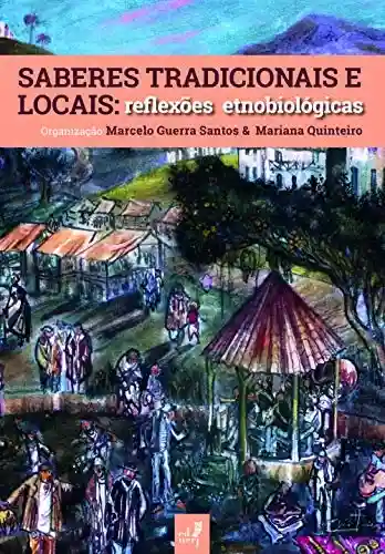 Livro PDF: Saberes tradicionais e locais: reflexões etnobiológicas