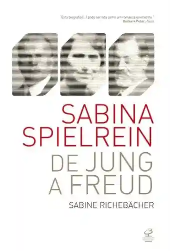 Livro PDF: Sabina Spielrein: de Jung a Freud