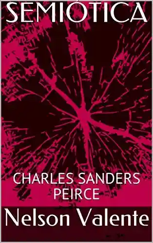 Livro PDF SEMIÓTICA : CHARLES SANDERS PEIRCE