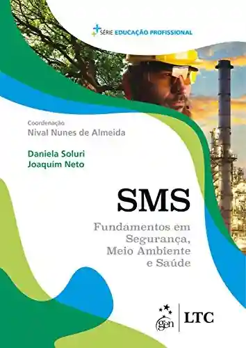 Livro PDF: Série Educação Profissional – SMS – Fundamentos em Segurança, Meio Ambiente e Saúde