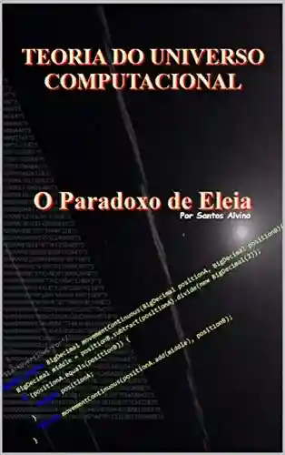 Capa do livro: TEORIA DO UNIVERSO COMPUTACIONAL: O Paradoxo de Eleia - Ler Online pdf