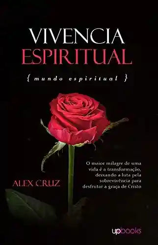 Capa do livro: Vivência Espirtual: Mundo Espiritual - Ler Online pdf