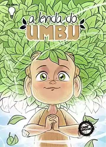 Livro PDF A Lenda do Umbu (Lendas Gaúchas em Quadrinhos Livro 4)