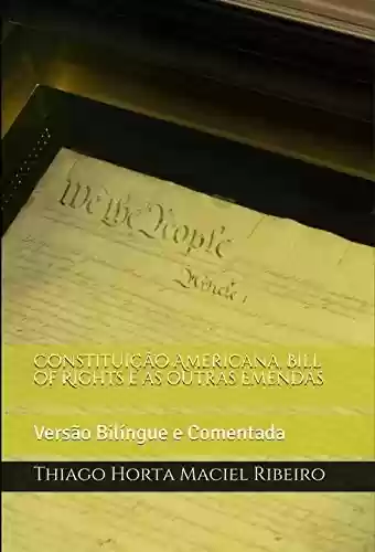 Capa do livro: Constituição Americana: Versão Bilíngue e Comentada - Ler Online pdf